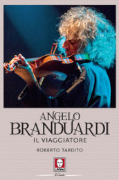 Angelo Branduardi. Il viaggiatore