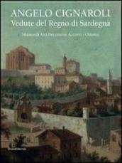 Angelo Cignaroli. Vedute del Regno di Sardegna. Catalogo della mostra (Torino, settembre 2012 - gennaio 2013)