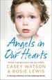 Angels in Our Hearts: A moving collection of true fostering stories