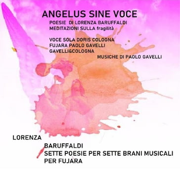 Angelus Sine Voce 7 poesie per sette brani musicali per fujara - Lorenza Baruffaldi - Gavelli Paolo