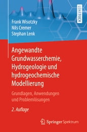 Angewandte Grundwasserchemie, Hydrogeologie und hydrogeochemische Modellierung