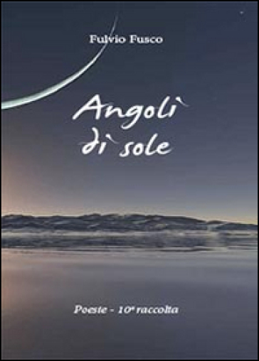 Angoli di sole - Fulvio Fusco