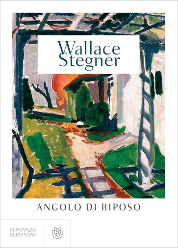 Angolo di riposo - Wallace Stegner