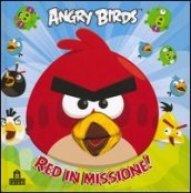 Angry birds. Red in missione!