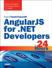 AngularJS for .NET Developers in 24 Hours, Sams Teach Yourself