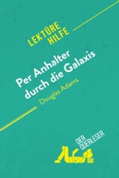 Per Anhalter durch die Galaxis von Douglas Adams (Lektürehilfe)