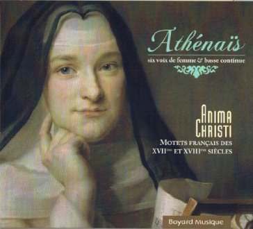 Anima christi - motets fr - ENSEMBLE ATHENAIS