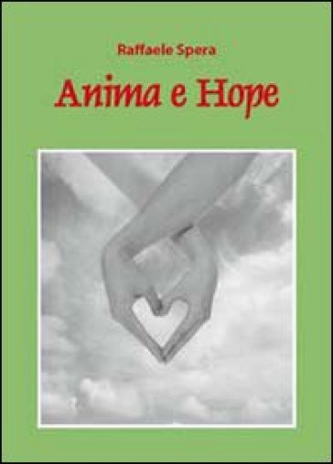 Anima e hope - Raffaele Spera