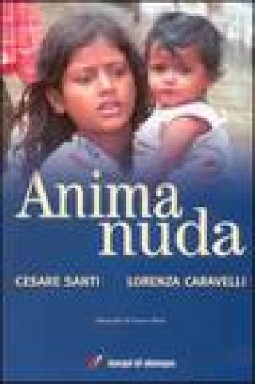 Anima nuda - Cesare Santi - Lorenza Caravelli