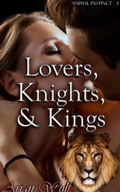 Animal Instinct 4: Lovers, Knights, & Kings