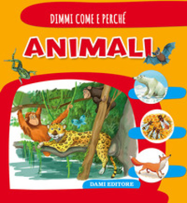 Animali. Ediz. illustrata - Elisa Prati