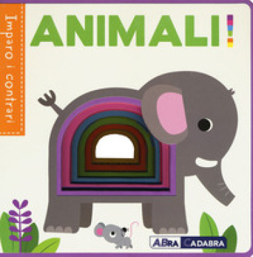 Animali! Imparo i contrari. Ediz. a colori - Fhiona Galloway