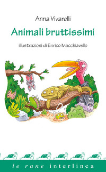 Animali bruttissimi - Anna Vivarelli