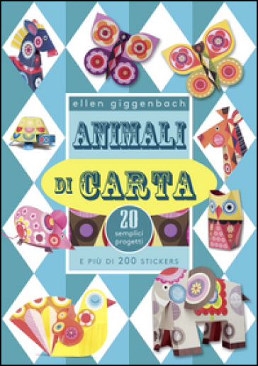 Animali di carta. Con 200 adesivi. Ediz. illustrata - Ellen Giggenbach