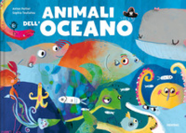 Animali dell'oceano. Ediz. a colori - Anton Poitier