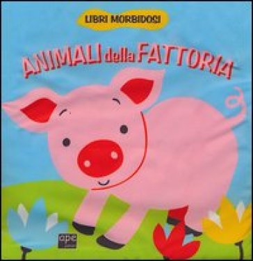 Animali della fattoria - Francesca Galmozzi