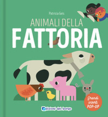 Animali della fattoria. I grandi animali pop-up. Ediz. a colori - Patricia Geis