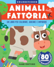 Animali della fattoria. Colorsticker. Ediz. a colori