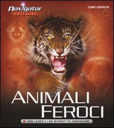 Animali feroci - Claire Llewellyn