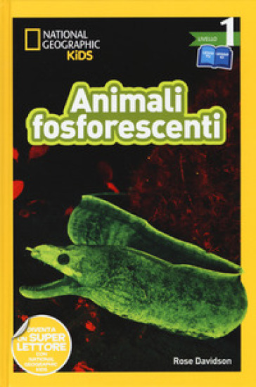 Animali fosforescenti. Livello 1. Diventa un super lettore. Ediz. a colori - Rose Davidson