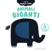 Animali giganti. Ediz. a colori