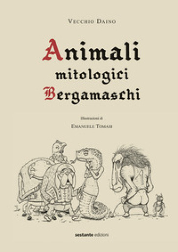Animali mitologici bergamaschi - Vecchio Daino