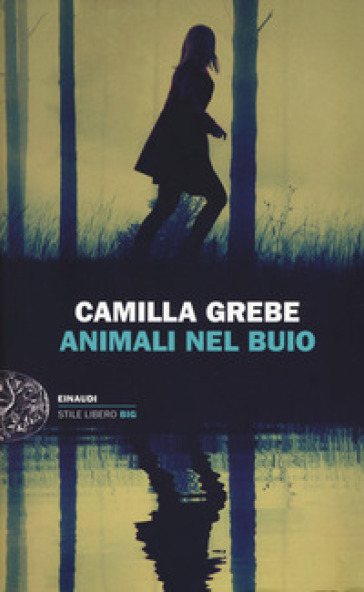 Animali nel buio - Camilla Grebe