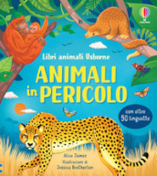 Animali in pericolo. Libri animati. Ediz. a colori