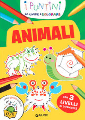 Animali. I puntini da unire e colorare. Con 3 livelli di difficoltà. Ediz. a colori