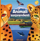 Animali sorprendenti. Animal world. Ediz. a colori