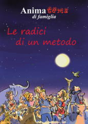 Animatema di famiglia. Le radici di un metodo