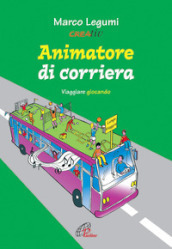 Animatore di corriera. Viaggiare giocando