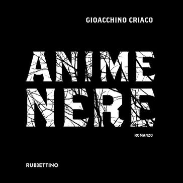 Anime Nere - Gioacchino Criaco