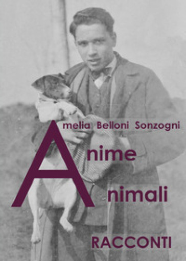 Anime animali - Amelia Belloni Sonzogni