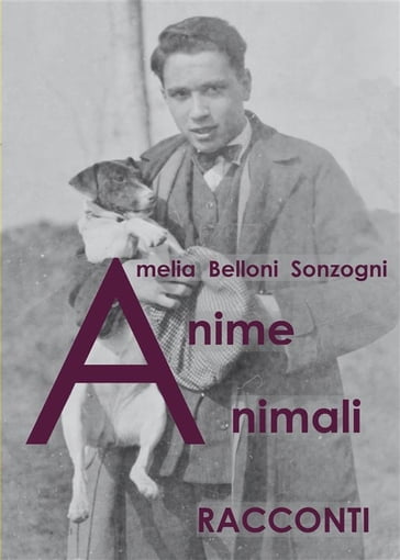 Anime animali - Amelia Belloni Sonzogni