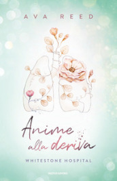 Anime alla deriva. Whitestone Hospital