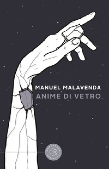 Anime di vetro - Manuel Malavenda