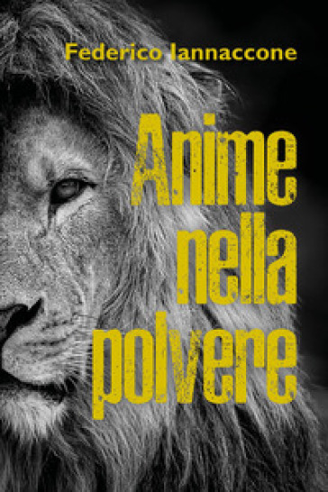 Anime nella polvere - Federico Iannaccone