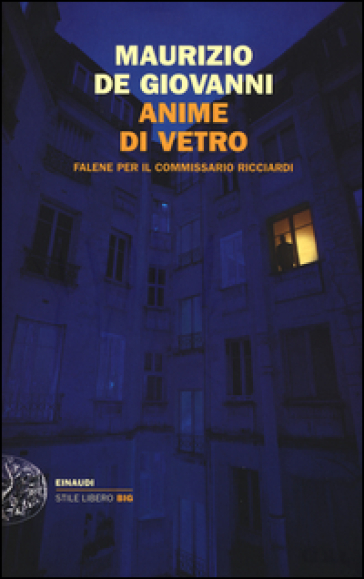 Anime di vetro. Falene per il commissario Ricciardi - Maurizio De Giovanni