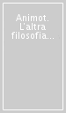 Animot. L altra filosofia (2014). 1: Jackie D.