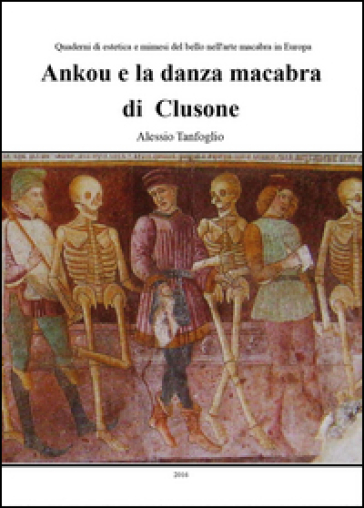 Ankou e la danza macabra di Clusone - Alessio Tanfoglio