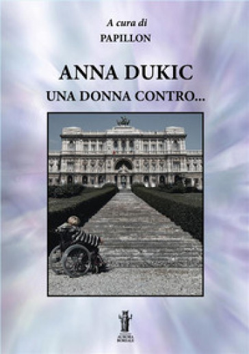 Anna Dukic, una donna contro... - Anna Dukic