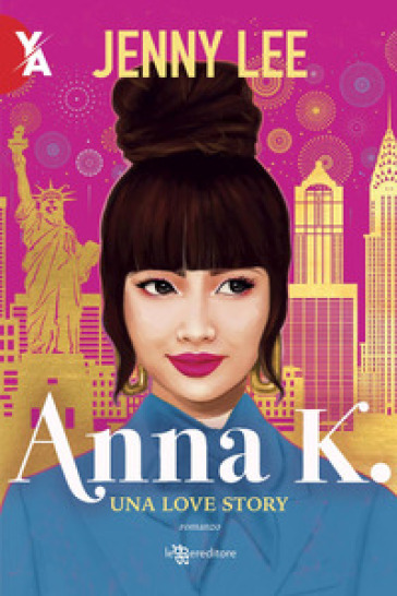 Anna K. Una love story. Vol. 1 - Jenny Lee