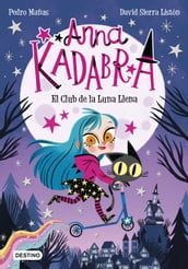 Anna Kadabra 1. El Club de la Luna Llena