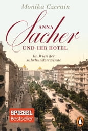 Anna Sacher und ihr Hotel