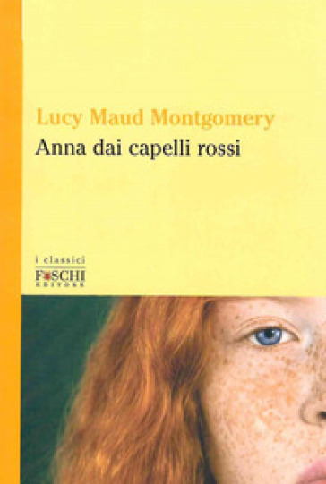 Anna dai capelli rossi - Lucy Maud Montgomery