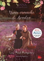 Anna dai capelli rossi. Nuove cronache di Avonlea