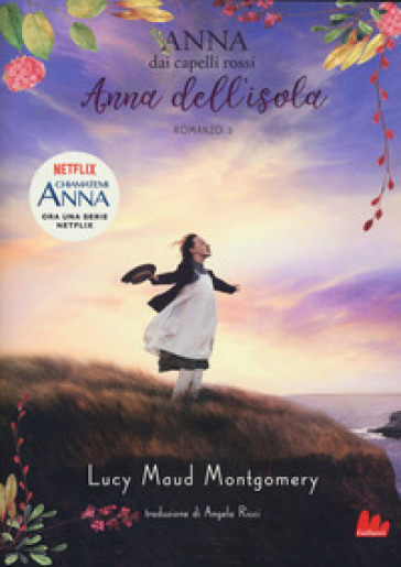 Anna dell'isola. Anna dai capelli rossi. 3. - Lucy Maud Montgomery