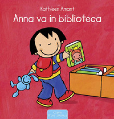 Anna va in biblioteca. Ediz. a colori - Kathleen Amant