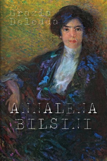Annalena Bilsini - Grazia Deledda